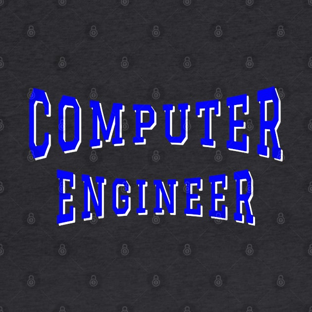 Computer Engineer in Blue Color Text by The Black Panther